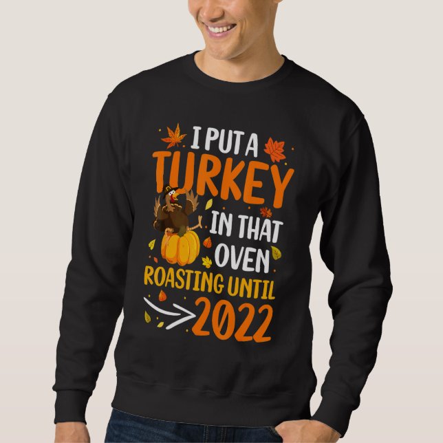 Sweatshirt J'Ai Mis Une Turquie Dans Ce Four Grossesse Thanks (Devant)