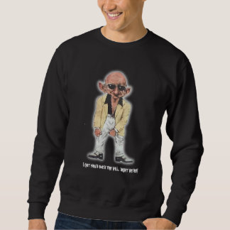 Sweatshirt J'ai obtenu votre au-dessus de la droite h de