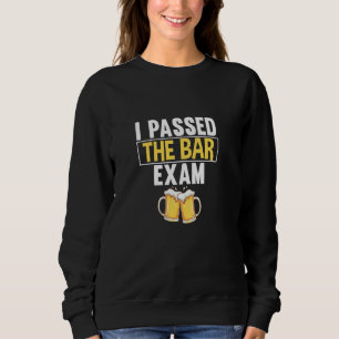 Sweatshirt J'Ai Passé L'Examen Bar Drôle Nouveau Avocat Futur
