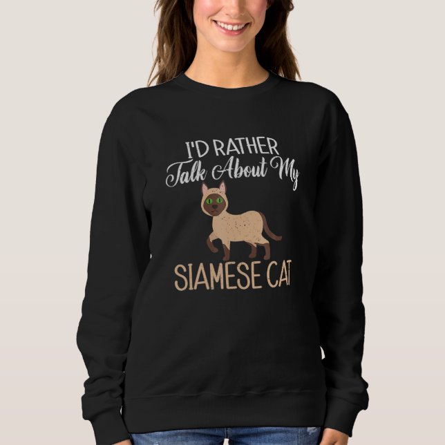 Sweatshirt J'Ai Plutôt Parlé De Mon Chat Siamois (Devant)