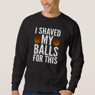Sweatshirt J'Ai Rasé Mes Couilles Pour Ça De Yoray