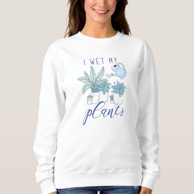Sweatshirt J'ai reçu mes Plantes (Devant)
