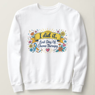 Sweatshirt J'ai Réussi – Dernier Jour de la Célébration de la