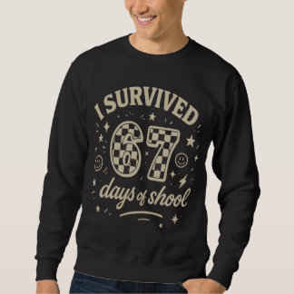 Sweatshirt J'ai survécu 67 jours d'école Mème drôle de profes