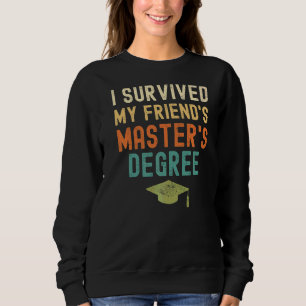 Sweatshirt J'ai survécu à la maîtrise de mon ami 2022 Gradu