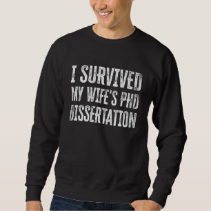 Sweatshirt J'ai survécu à la thèse de doctorat de ma femme 2