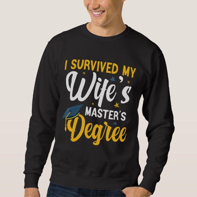 Sweatshirt J'ai survécu aux diplômes de maîtrise de ma femme (Devant)