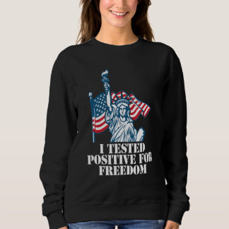 Sweatshirt J'Ai Testé Positif Pour Liberté 2
