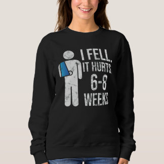 Sweatshirt J'Ai Tiré Oui Ça A Blessé 6 8 Semaines Fracture Du