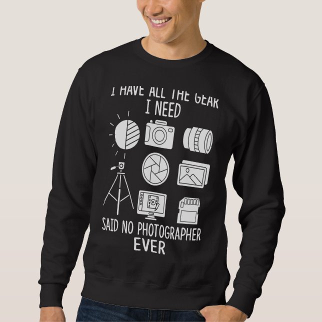 Sweatshirt J'Ai Tout L'Engin Dit Pas De Photographe Ev (Devant)