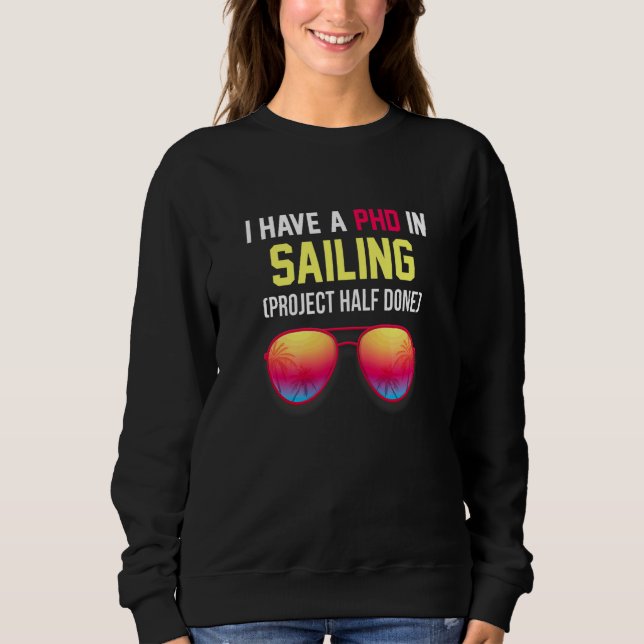 Sweatshirt J'ai un doctorat en projet de navigation à moitié  (Devant)