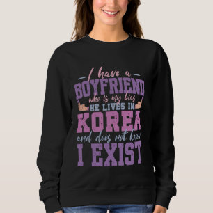 Sweatshirt J'Ai Un Petit Ami Qui Est Mon Biais Drôle K-Drama