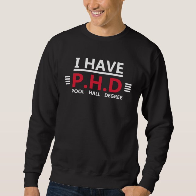 Sweatshirt J'ai un titre de docteur Diplôme du Billard (Devant)