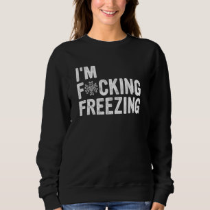 Sweatshirt J'ai un Vêtement de congélation