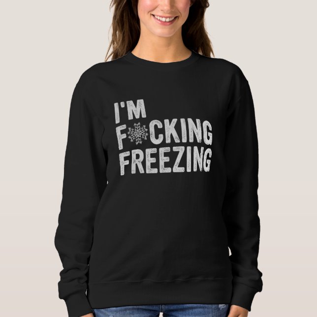 Sweatshirt J'ai un Vêtement de congélation (Devant)
