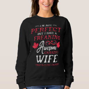Sweatshirt J'Ai Une Fête De La Femme Canadienne Étrangère Fan