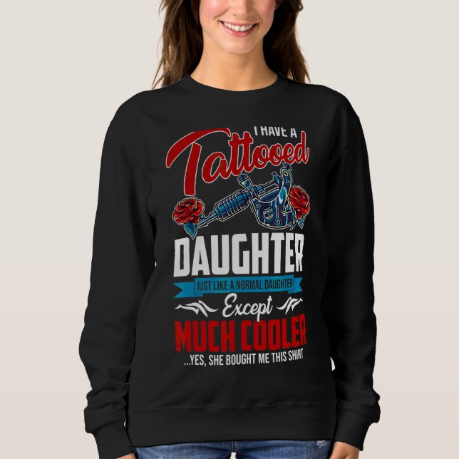 Sweatshirt J'Ai Une Fille Tatouée Comme Un Daug Normal (Devant)