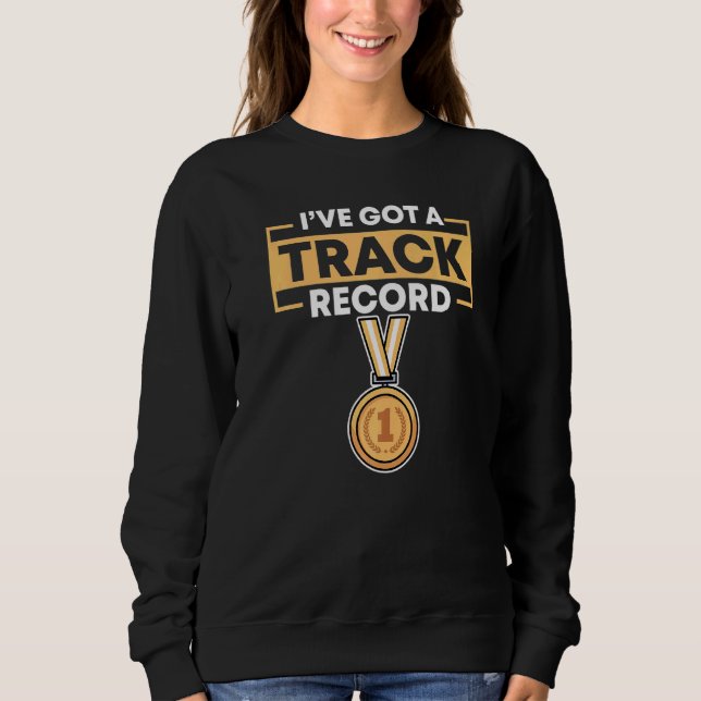 Sweatshirt J'Ai Une Piste Et Un Champ De Suivi (Devant)