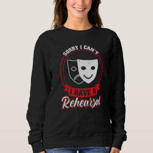 Sweatshirt J'ai une répétition Théâtre Théâtre