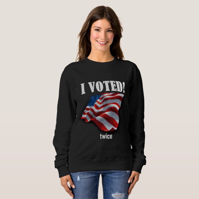 Sweatshirt J'ai voté… deux fois (Devant entier)
