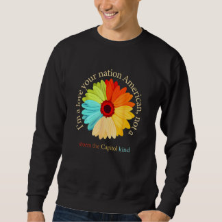Sweatshirt J'aimais Votre Nation Américaine Pas Une Tempête T