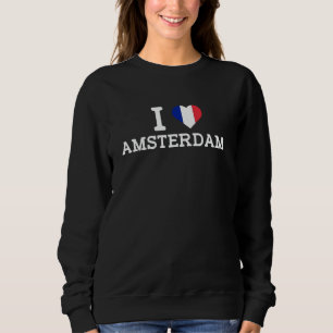 Sweatshirt J'aime Amsterdam Drapeau France Blague Drôle Blagu