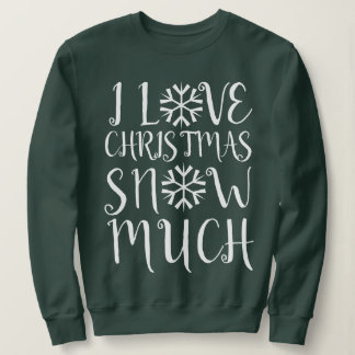 Sweatshirt J'aime beaucoup la neige de Noël