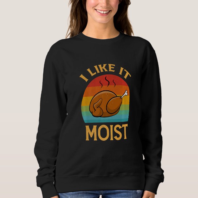 Sweatshirt J'aime ça humide Costume de Thanksgiving Rétro Din (Devant)