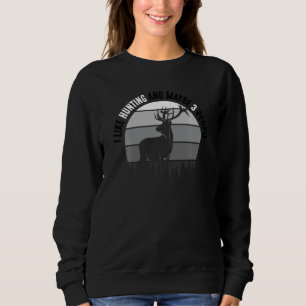 Sweatshirt J'Aime Chasse Et Peut-Être 3 Personnes Vêtements G