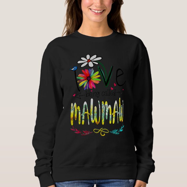 Sweatshirt J'Aime Être Appelé Mawmaw Tournesol Mères Jour G (Devant)