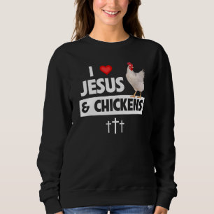 Sweatshirt J'aime Jésus et les poulets Coq Ferme chrétienne A