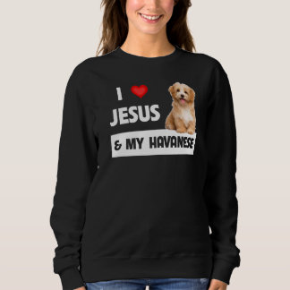 Sweatshirt J'Aime Jésus Et Mon Havanais Chien Maman Papa Pet 