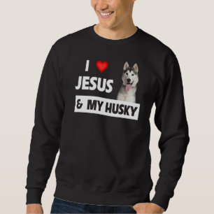 Sweatshirt J'Aime Jésus Et Mon Husky Chien Maman Papa Animal 