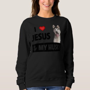 Sweatshirt J'Aime Jésus Et Mon Husky Chien Maman Papa Animal 
