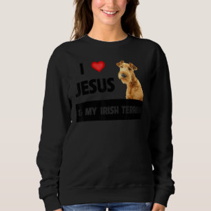 Sweatshirt J'Aime Jésus Et Mon Irlandais Terrier Chien Maman 