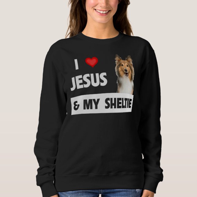 Sweatshirt J'Aime Jésus Et Mon Sheltie Chien Maman Papa Shetl (Devant)