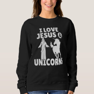 Sweatshirt J'Aime Jésus Et Unicornes Magique Unicorne