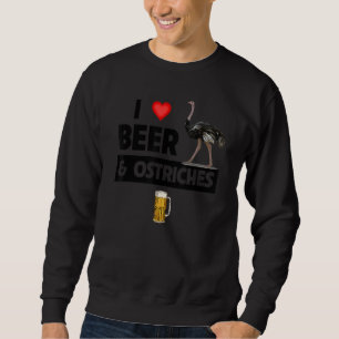 Sweatshirt J'aime La Bière Et Les Autruches Buvant Des Animau