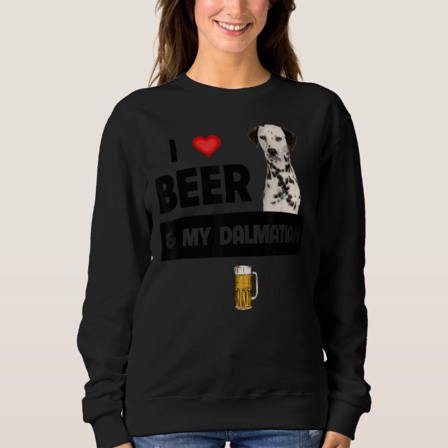 Sweatshirt J'Aime La Bière Et Mon Dalmatien Maman Papa Chien  (Devant)