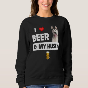 Sweatshirt J'Aime La Bière Et Mon Husky Maman Papa Sibérien A