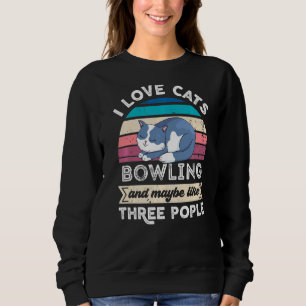 Sweatshirt J'Aime Le Bowling De Chats Et Comme Trois Personne