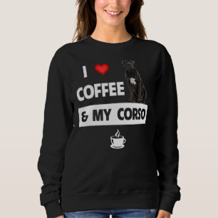 Sweatshirt J'Aime Le Café Et Ma Canne Corso Maman Papa Pet Pa