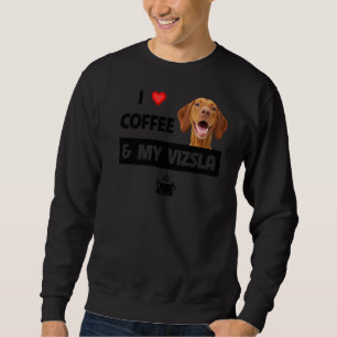 Sweatshirt J'Aime Le Café Et Ma Vizsla Maman Papa Animal Resc