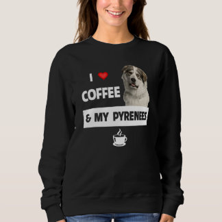 Sweatshirt J'Aime Le Café Et Mes Grands Pyrénées Maman Papa A