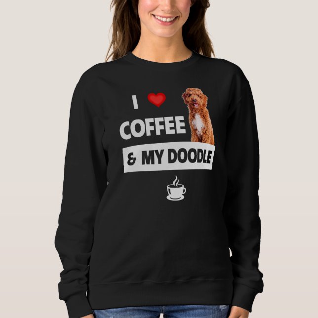 Sweatshirt J'Aime Le Café Et Mon Doodle Doré Chien Maman Papa (Devant)