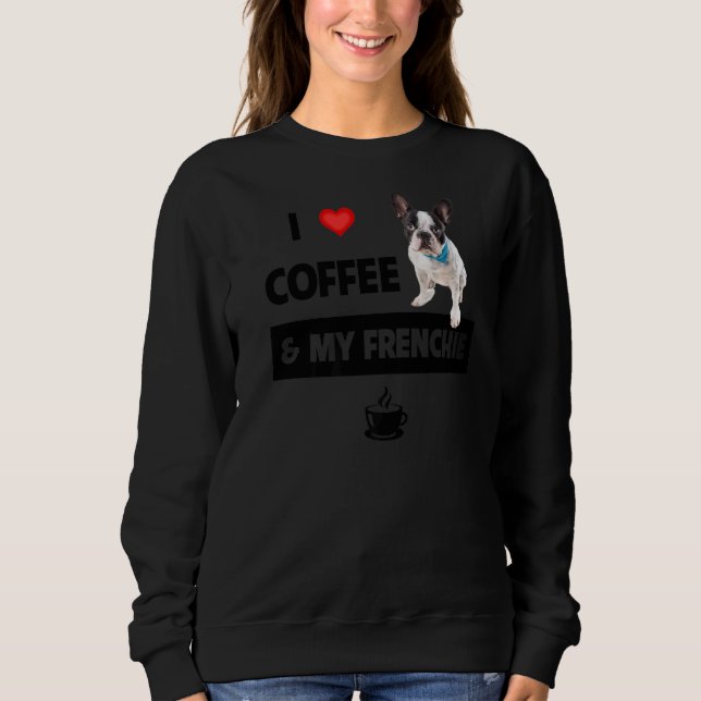 Sweatshirt J'Aime Le Café Et Mon Frenchie Maman Papa French B (Devant)