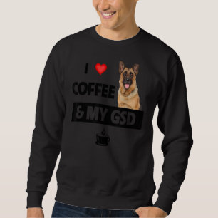 Sweatshirt J'Aime Le Café Et Mon Gsd Berger Allemand Chien Ma