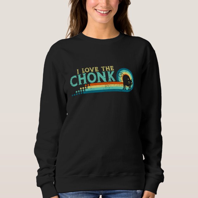 Sweatshirt J'Aime Le Chonk Chat Mème Fat Kitty Kitten Overwei (Devant)