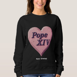 Sweatshirt J'Aime Le Pape Léon XIV Vive Notre Père Béni
