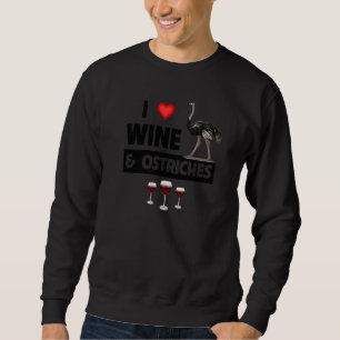 Sweatshirt J'Aime Le Vin Et Les Ostriches Boire Zoo Animal Wi